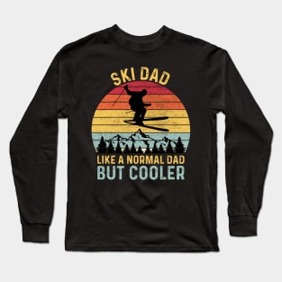 Ski Dad Like a Normal Dad but Cooler Long Sleeve T-Shirt